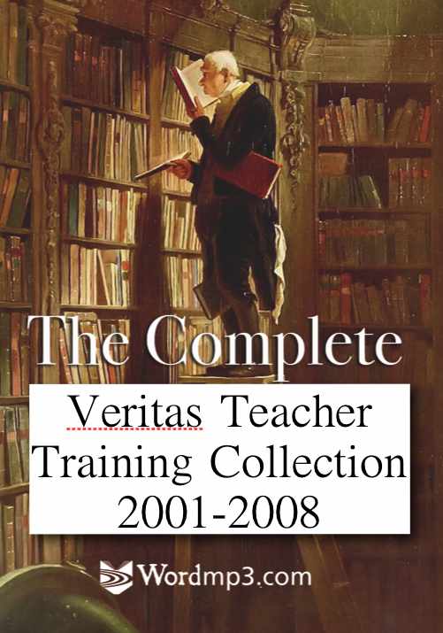 Veritas Teacher Training Conferences Complete Library (2001-2008) (over 370 mp3s)